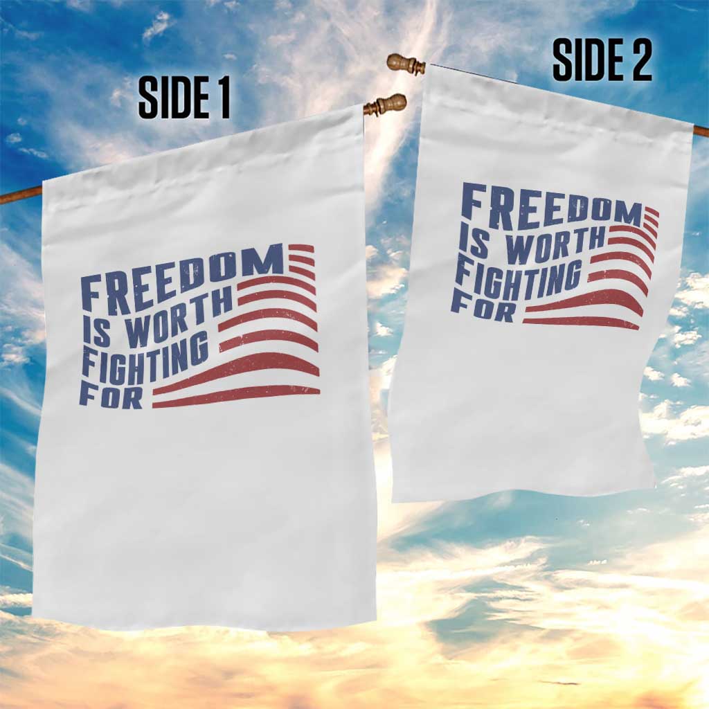 Freedom Is Worth Fighting For Garden Flag USA Flag America True Patriot TS02 Print Your Wear
