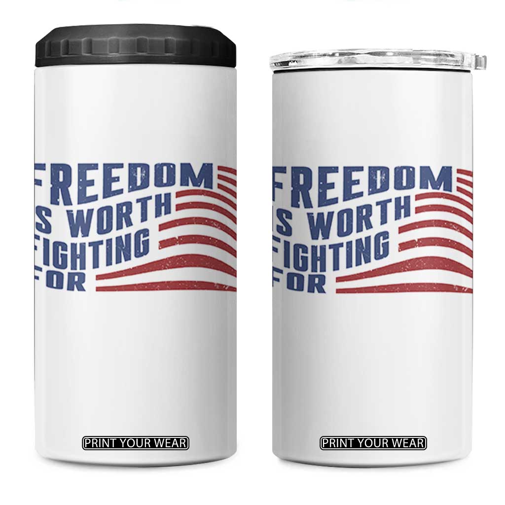 Freedom Is Worth Fighting For 4 in 1 Can Cooler Tumbler USA Flag America True Patriot TS02 One Size: 16 oz White Print Your Wear