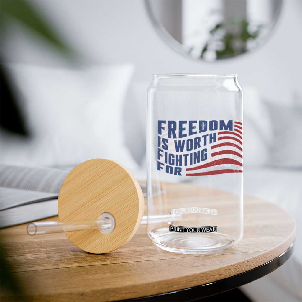Freedom Is Worth Fighting For Glass Can USA Flag America True Patriot TS02 Print Your Wear