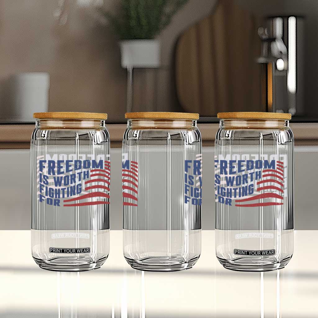 Freedom Is Worth Fighting For Glass Can USA Flag America True Patriot TS02 Print Your Wear