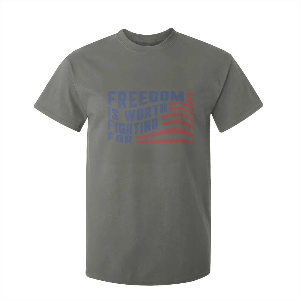 Freedom Is Worth Fighting For T Shirt For Kid USA Flag America True Patriot TS02 Military Green Print Your Wear
