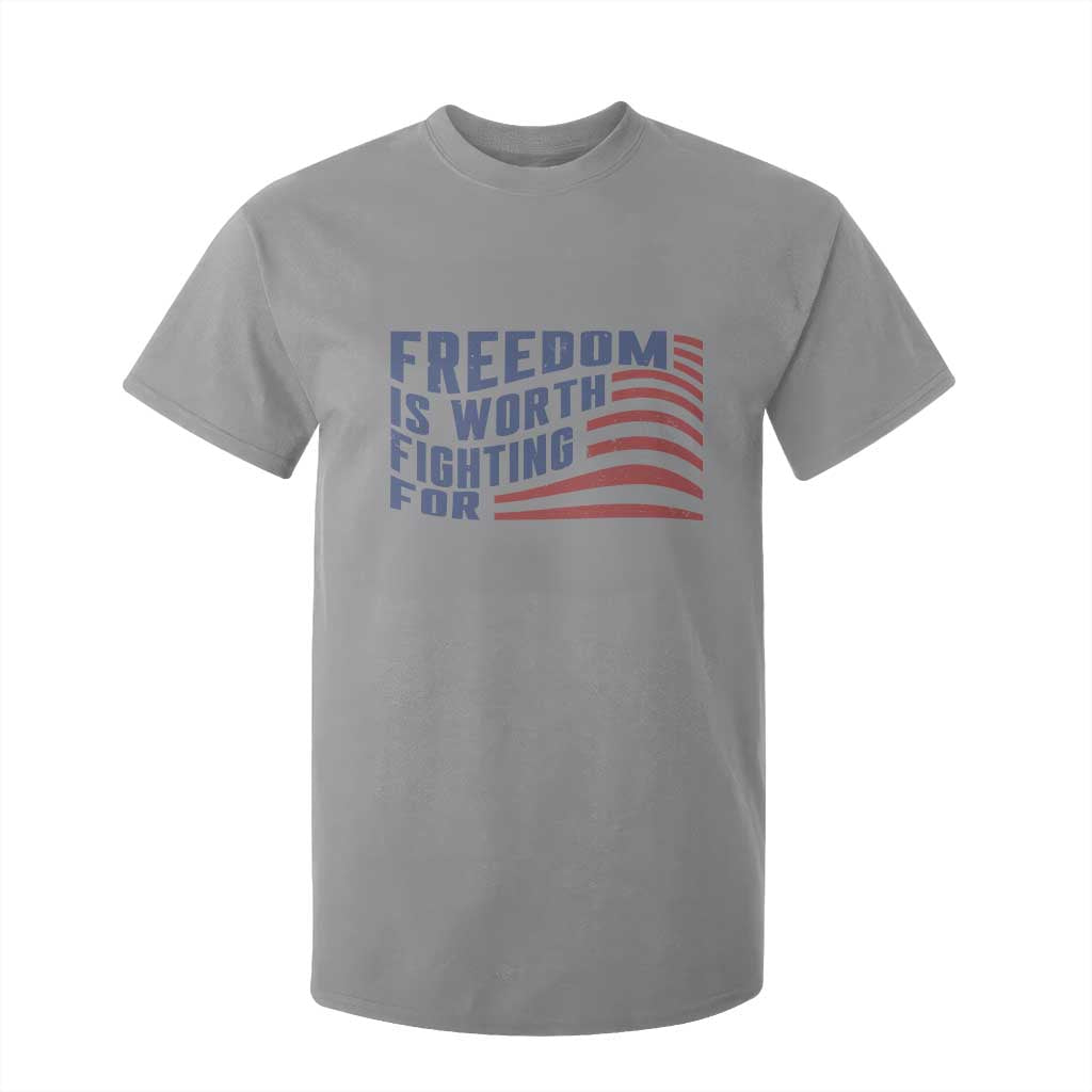 Freedom Is Worth Fighting For T Shirt For Kid USA Flag America True Patriot TS02 Sport Gray Print Your Wear