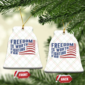 Freedom Is Worth Fighting For Ceramic Ornament USA Flag America True Patriot TS02 Print Your Wear