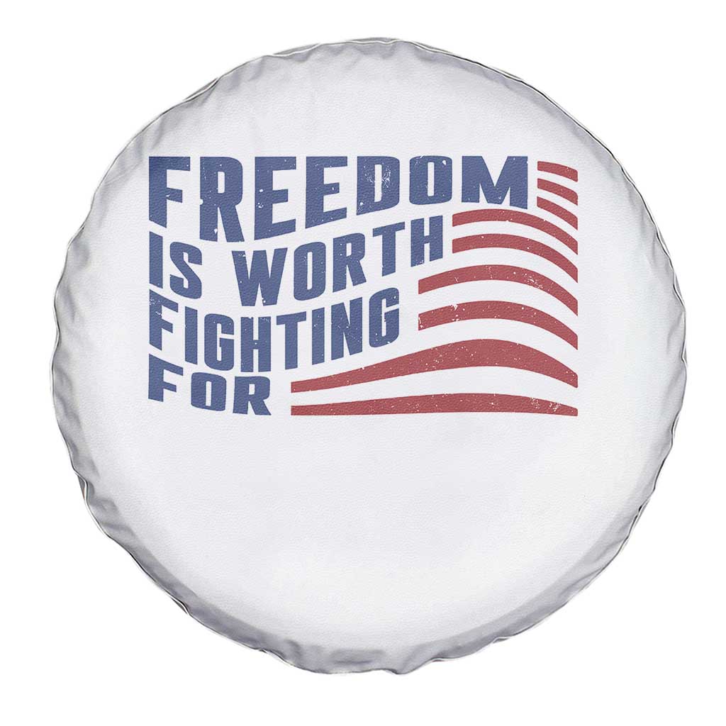 Freedom Is Worth Fighting For Spare Tire Cover USA Flag America True Patriot TS02 Print Your Wear