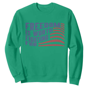 Freedom Is Worth Fighting For Sweatshirt USA Flag America True Patriot TS02 Irish Green Print Your Wear