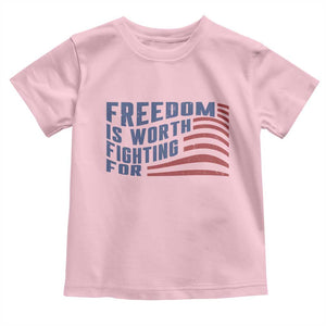 Freedom Is Worth Fighting For Toddler T Shirt USA Flag America True Patriot TS02 Light Pink Print Your Wear