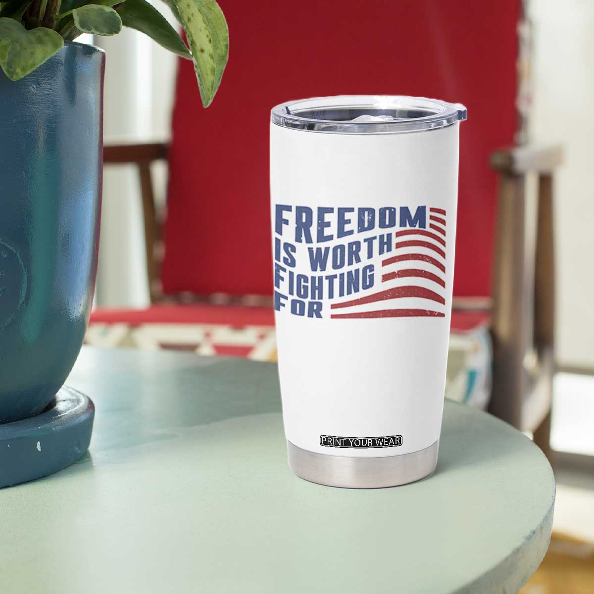 Freedom Is Worth Fighting For Tumbler Cup USA Flag America True Patriot TS02 Print Your Wear