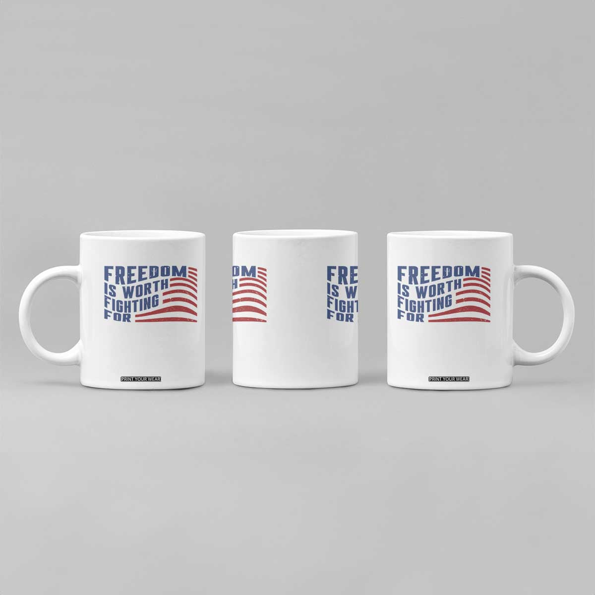 Freedom Is Worth Fighting For Coffee Mug USA Flag America True Patriot TS02 Print Your Wear