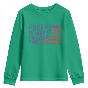 Freedom Is Worth Fighting For Youth Sweatshirt USA Flag America True Patriot TS02 Irish Green Print Your Wear