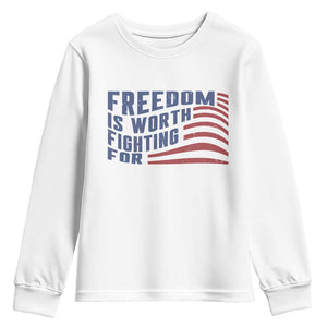 Freedom Is Worth Fighting For Youth Sweatshirt USA Flag America True Patriot TS02 White Print Your Wear
