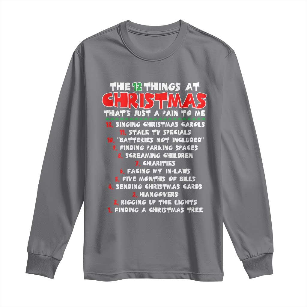 12 Pains of Christmas Parody Long Sleeve Shirt Funny Twist on the 12 Days of Christmas Tradition TS02 Charcoal Print Your Wear