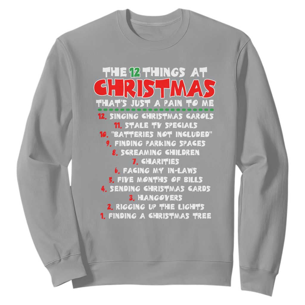 12 Pains of Christmas Parody Sweatshirt Funny Twist on the 12 Days of Christmas Tradition TS02 Sport Gray Print Your Wear