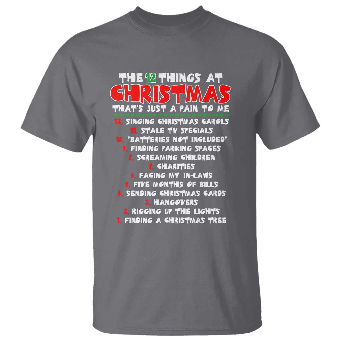 12 Pains of Christmas Parody T Shirt Funny Twist on the 12 Days of Christmas Tradition TS02 Charcoal Print Your Wear