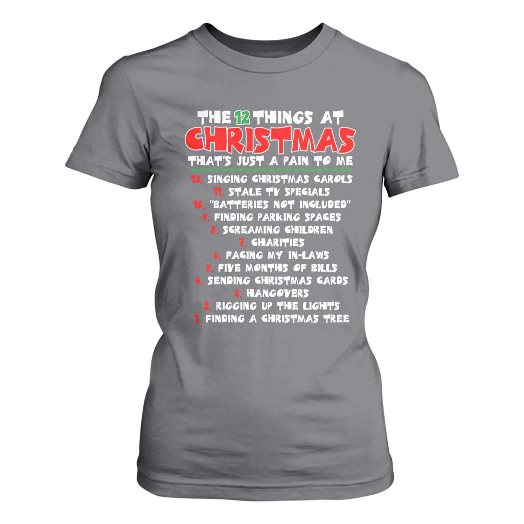 12 Pains of Christmas Parody T Shirt For Women Funny Twist on the 12 Days of Christmas Tradition TS02 Charcoal Print Your Wear