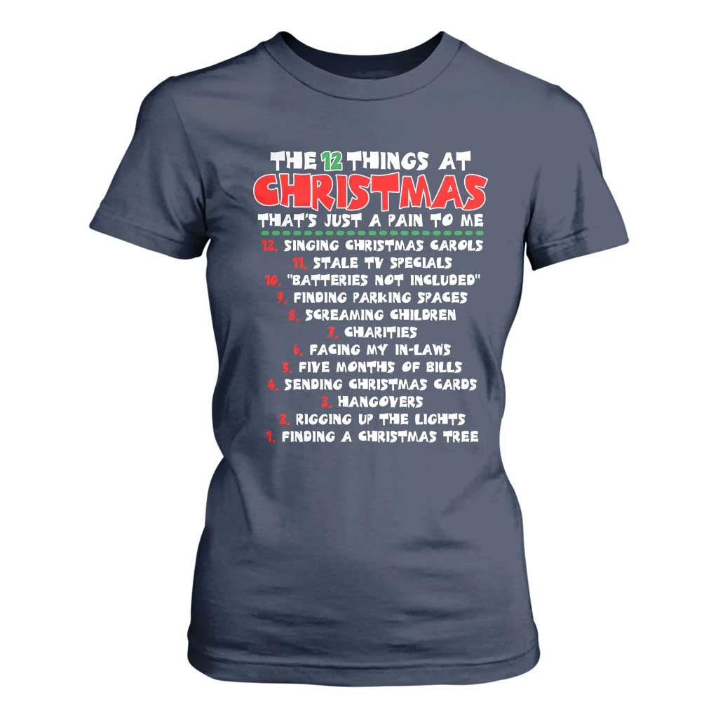 12 Pains of Christmas Parody T Shirt For Women Funny Twist on the 12 Days of Christmas Tradition TS02 Navy Print Your Wear