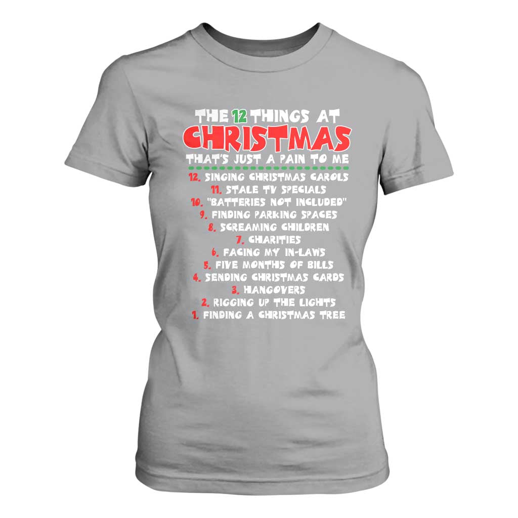 12 Pains of Christmas Parody T Shirt For Women Funny Twist on the 12 Days of Christmas Tradition TS02 Sport Gray Print Your Wear