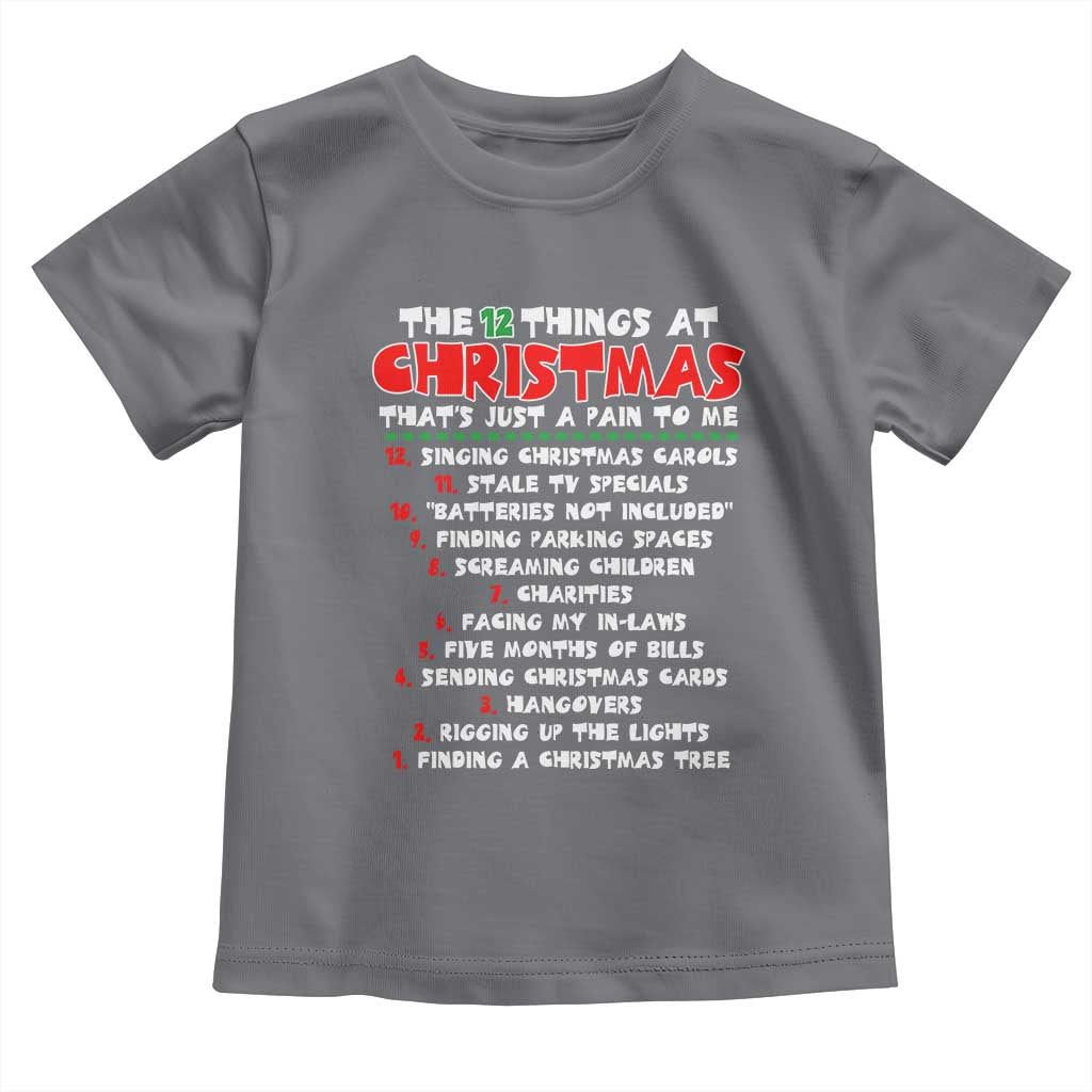 12 Pains of Christmas Parody Toddler T Shirt Funny Twist on the 12 Days of Christmas Tradition TS02 Charcoal Print Your Wear