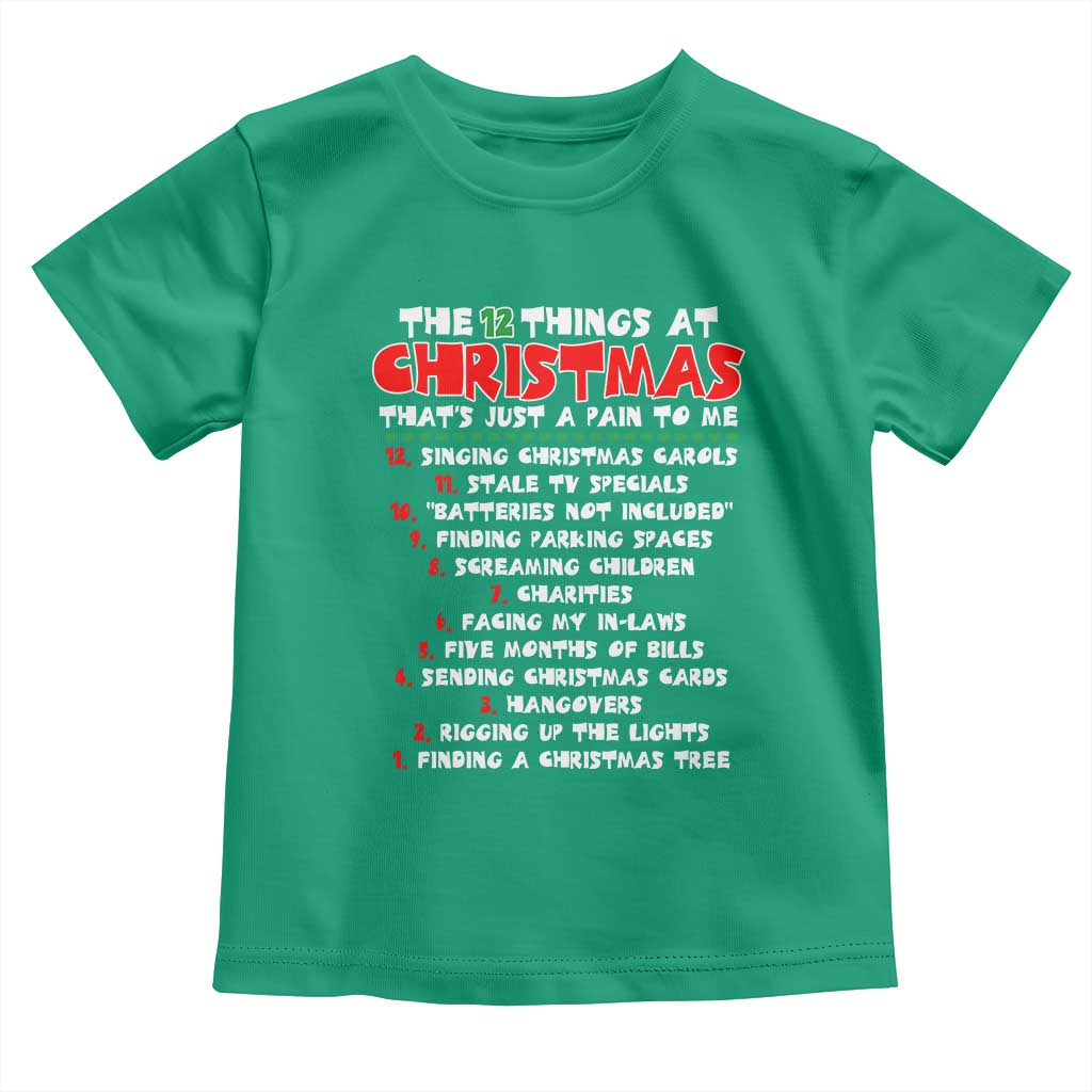 12 Pains of Christmas Parody Toddler T Shirt Funny Twist on the 12 Days of Christmas Tradition TS02 Irish Green Print Your Wear