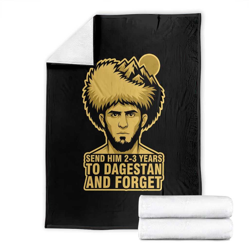 Send Him 2 3 Years to Dagestan and Forget Throw Blanket Funny MMA Fighter Discipline TS02 Black Print Your Wear