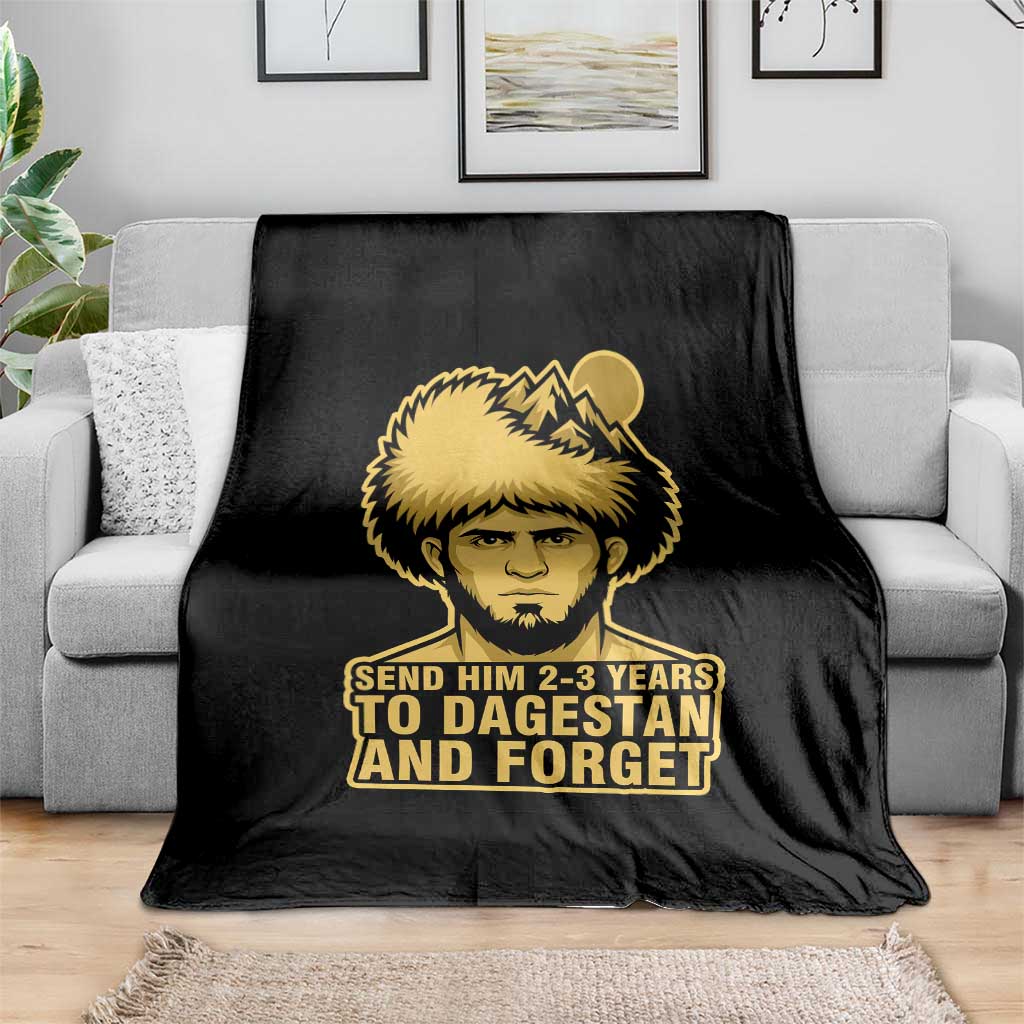 Send Him 2 3 Years to Dagestan and Forget Throw Blanket Funny MMA Fighter Discipline TS02 Print Your Wear