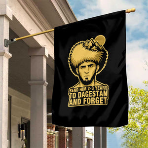 Send Him 2 3 Years to Dagestan and Forget Garden Flag Funny MMA Fighter Discipline TS02 Print Your Wear