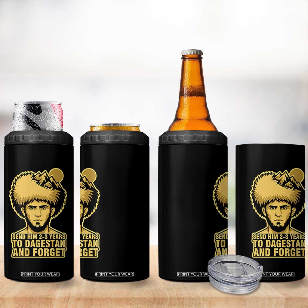 Send Him 2 3 Years to Dagestan and Forget 4 in 1 Can Cooler Tumbler Funny MMA Fighter Discipline TS02 Print Your Wear