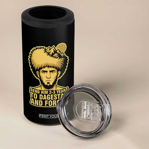 Send Him 2 3 Years to Dagestan and Forget 4 in 1 Can Cooler Tumbler Funny MMA Fighter Discipline TS02 Print Your Wear