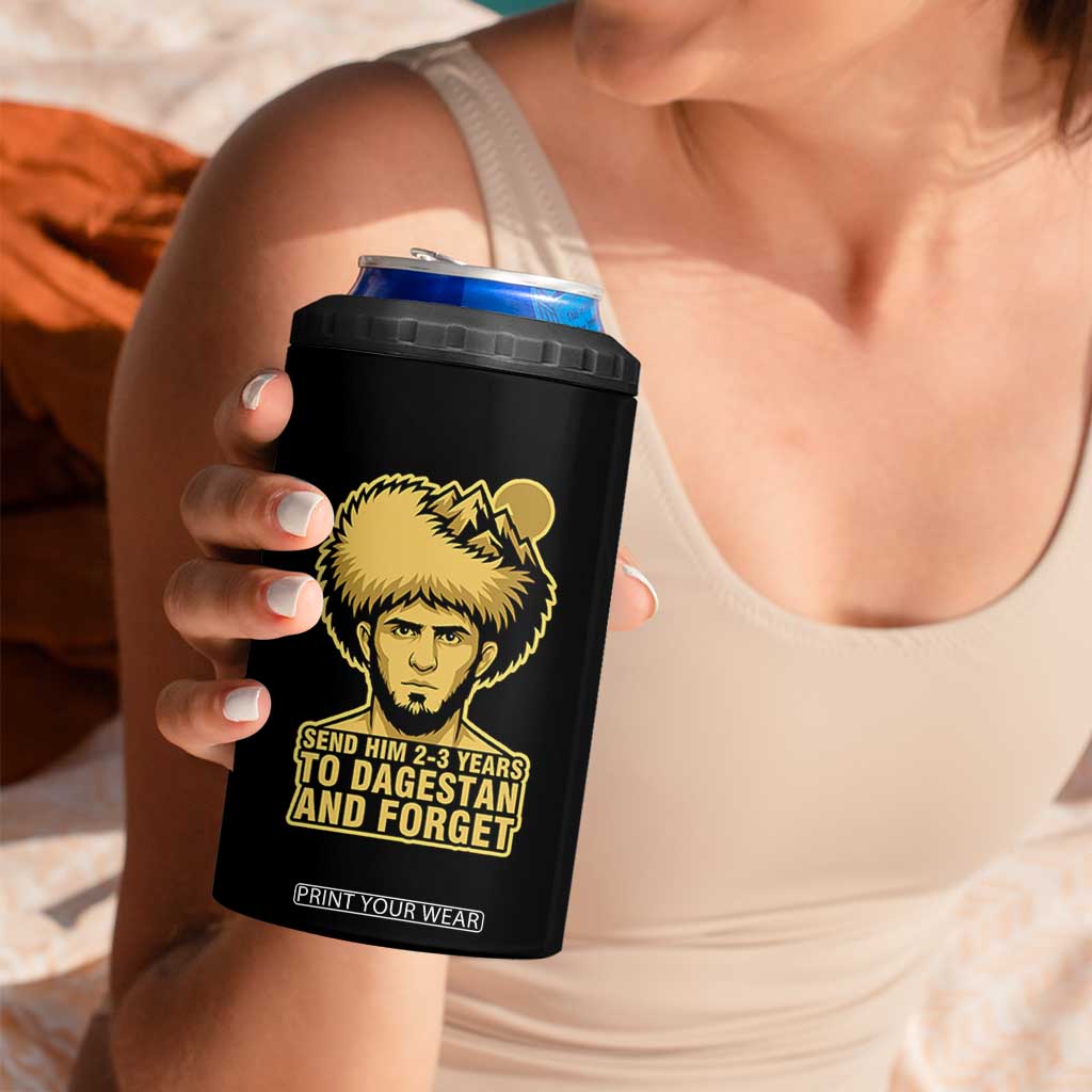 Send Him 2 3 Years to Dagestan and Forget 4 in 1 Can Cooler Tumbler Funny MMA Fighter Discipline TS02 Print Your Wear