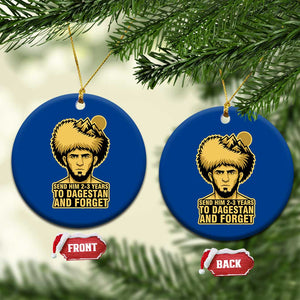 Send Him 2 3 Years to Dagestan and Forget Ceramic Ornament Funny MMA Fighter Discipline TS02 1pc Blue Print Your Wear