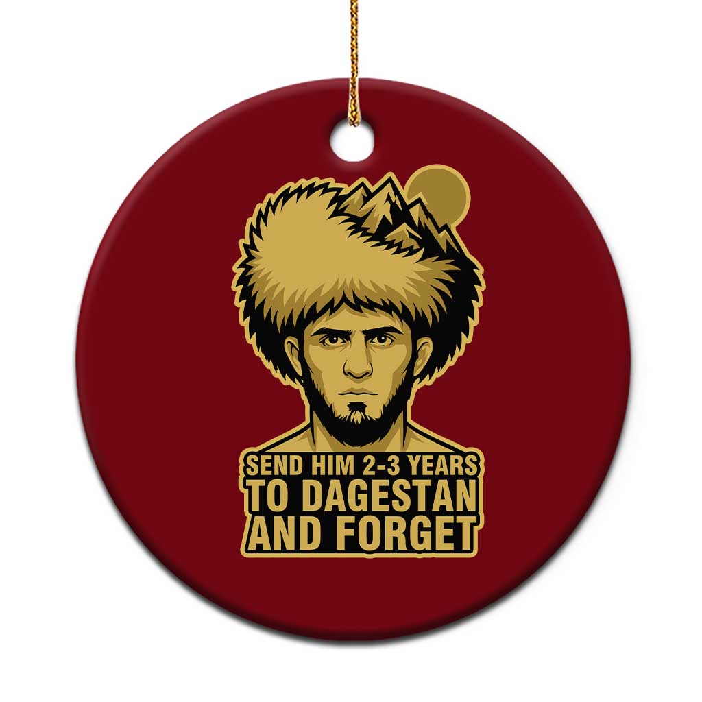 Send Him 2 3 Years to Dagestan and Forget Ceramic Ornament Funny MMA Fighter Discipline TS02 1pc Red Print Your Wear