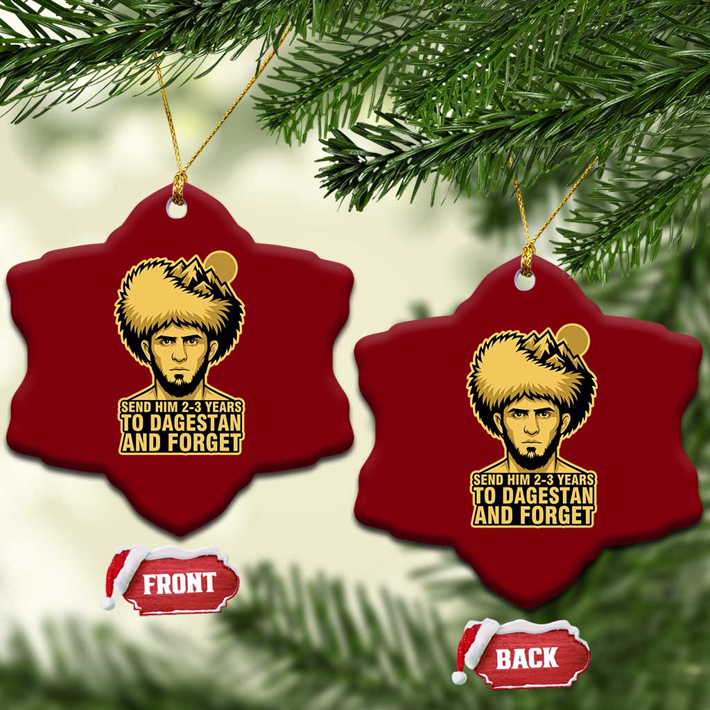 Send Him 2 3 Years to Dagestan and Forget Ceramic Ornament Funny MMA Fighter Discipline TS02 Print Your Wear