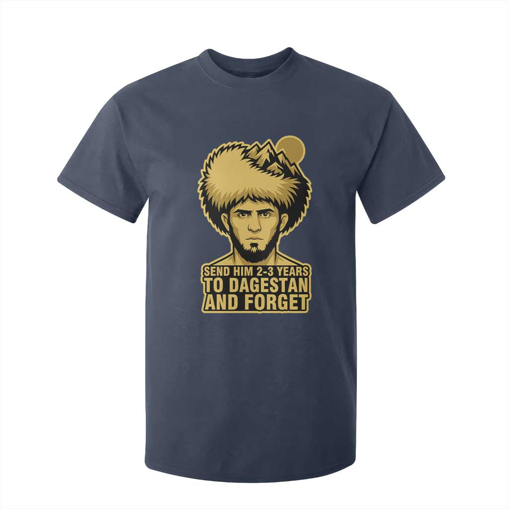 Send Him 2 3 Years to Dagestan and Forget T Shirt For Kid Funny MMA Fighter Discipline TS02 Navy Print Your Wear