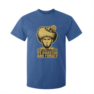 Send Him 2 3 Years to Dagestan and Forget T Shirt For Kid Funny MMA Fighter Discipline TS02 Royal Blue Print Your Wear