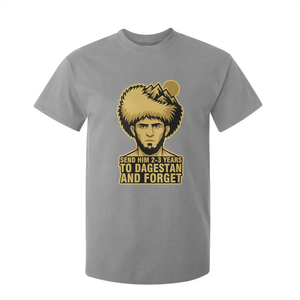 Send Him 2 3 Years to Dagestan and Forget T Shirt For Kid Funny MMA Fighter Discipline TS02 Sport Gray Print Your Wear