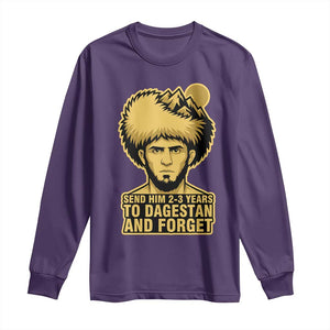 Send Him 2 3 Years to Dagestan and Forget Long Sleeve Shirt Funny MMA Fighter Discipline TS02 Purple Print Your Wear
