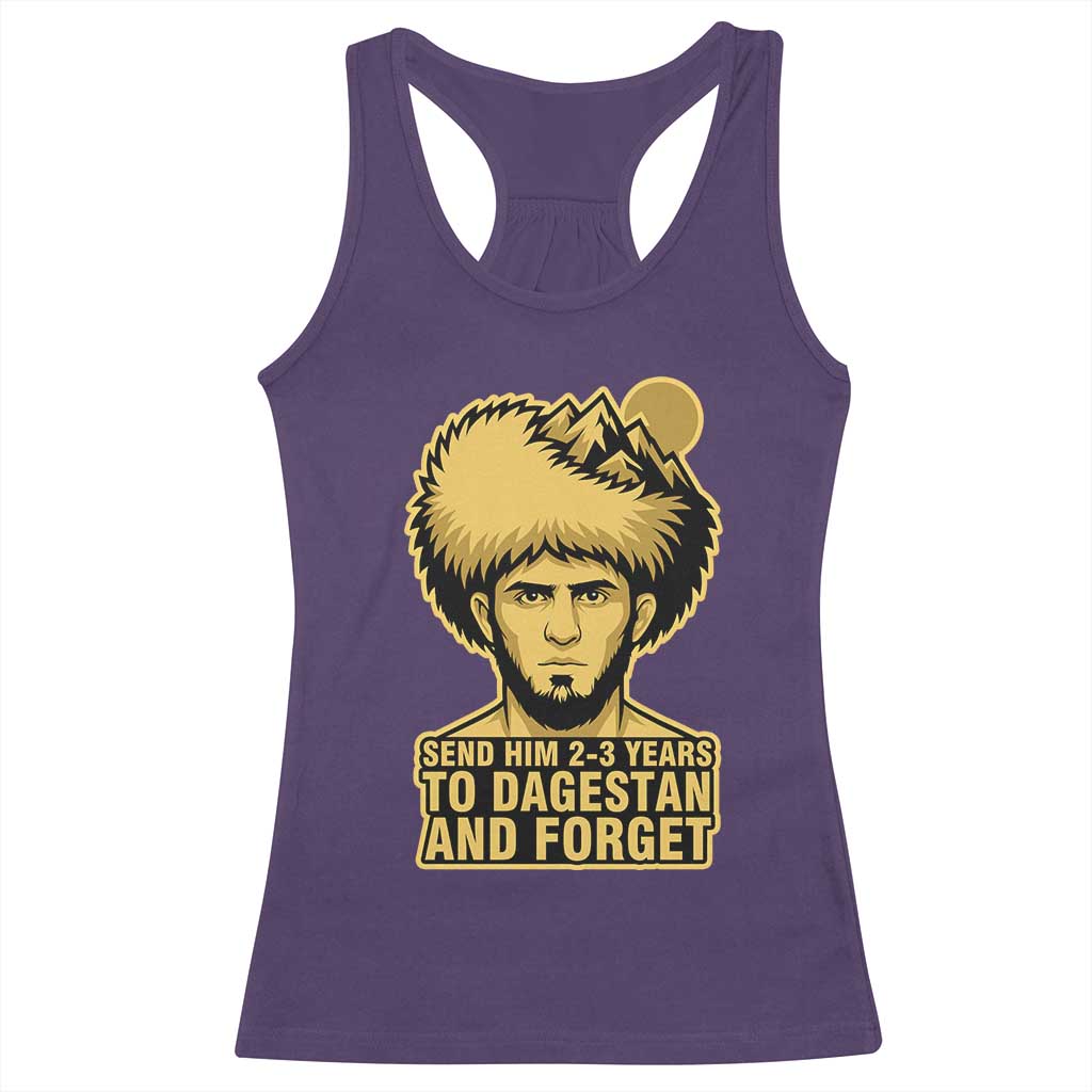 Send Him 2 3 Years to Dagestan and Forget Racerback Tank Top Funny MMA Fighter Discipline TS02 Purple Print Your Wear
