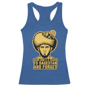 Send Him 2 3 Years to Dagestan and Forget Racerback Tank Top Funny MMA Fighter Discipline TS02 Royal Blue Print Your Wear