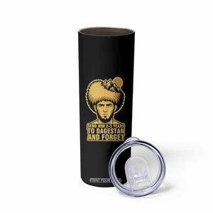 Send Him 2 3 Years to Dagestan and Forget Skinny Tumbler Funny MMA Fighter Discipline TS02 Print Your Wear