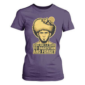 Send Him 2 3 Years to Dagestan and Forget T Shirt For Women Funny MMA Fighter Discipline TS02 Purple Print Your Wear
