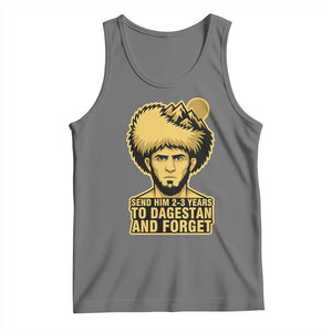 Send Him 2 3 Years to Dagestan and Forget Tank Top Funny MMA Fighter Discipline TS02 Black Heather Print Your Wear