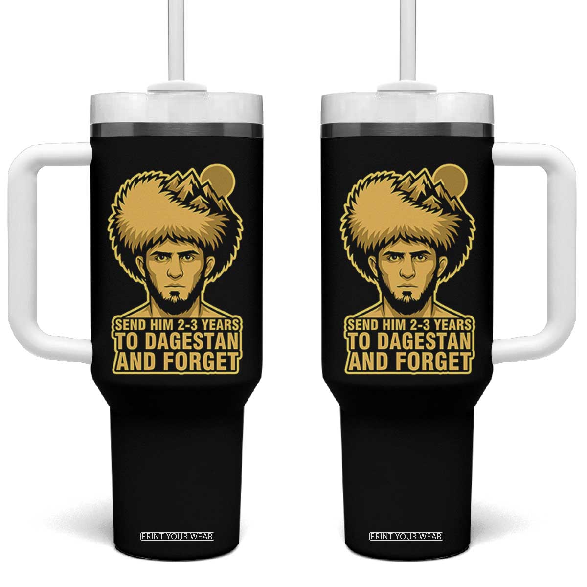 Send Him 2 3 Years to Dagestan and Forget Tumbler With Handle Funny MMA Fighter Discipline TS02 One Size: 40 oz Black Print Your Wear