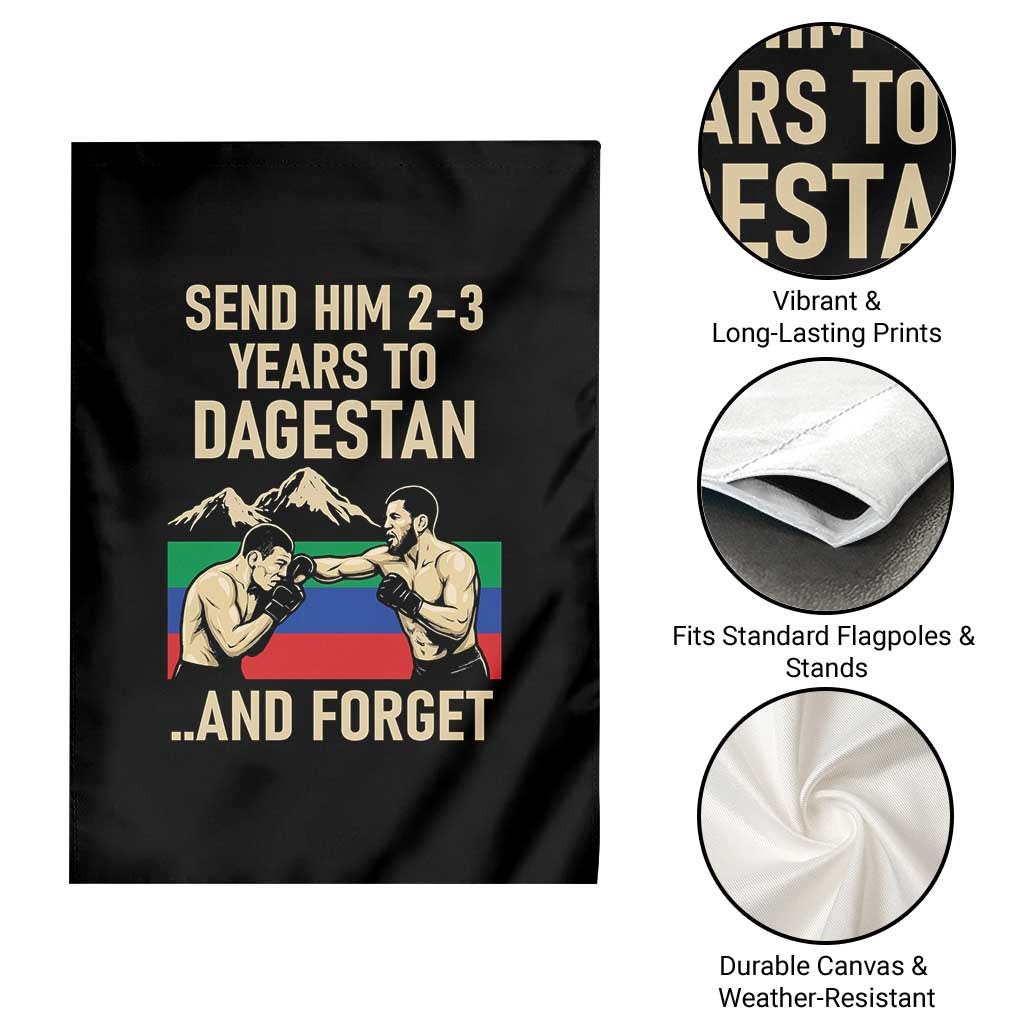 Send Him 2 3 Years to Dagestan and Forget Garden Flag Funny MMA Fighter Training Discipline TS02 Print Your Wear