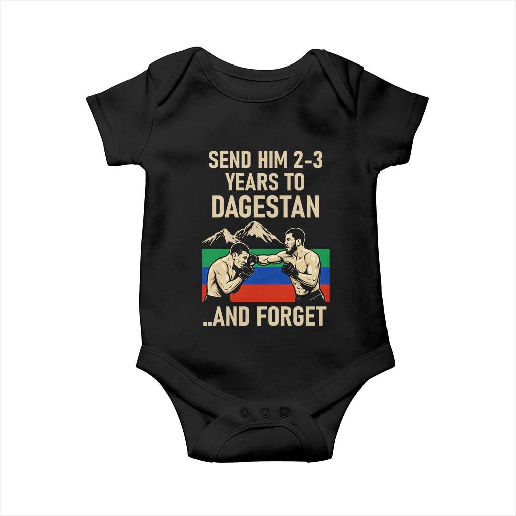 Send Him 2 3 Years to Dagestan and Forget Baby Onesie Funny MMA Fighter Training Discipline TS02 Black Print Your Wear