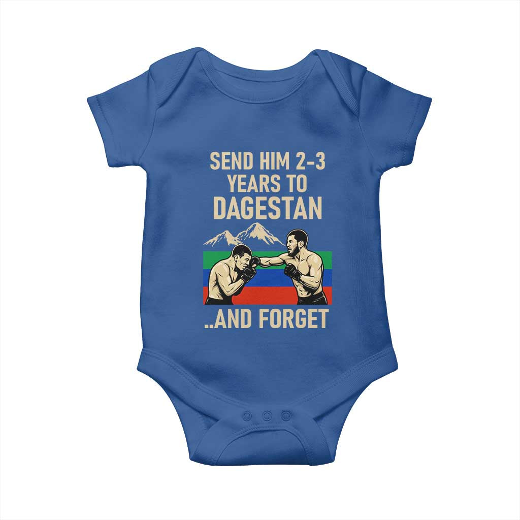 Send Him 2 3 Years to Dagestan and Forget Baby Onesie Funny MMA Fighter Training Discipline TS02 Royal Blue Print Your Wear