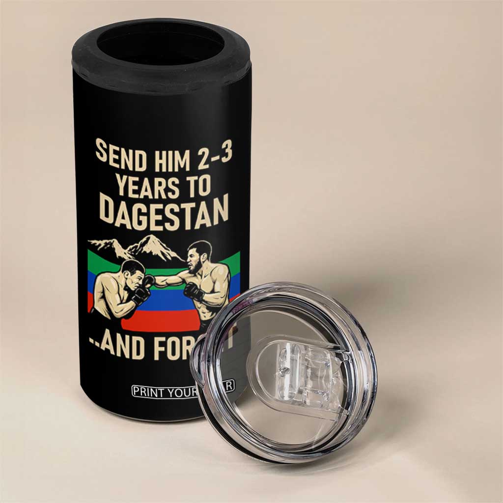 Send Him 2 3 Years to Dagestan and Forget 4 in 1 Can Cooler Tumbler Funny MMA Fighter Training Discipline TS02 Print Your Wear