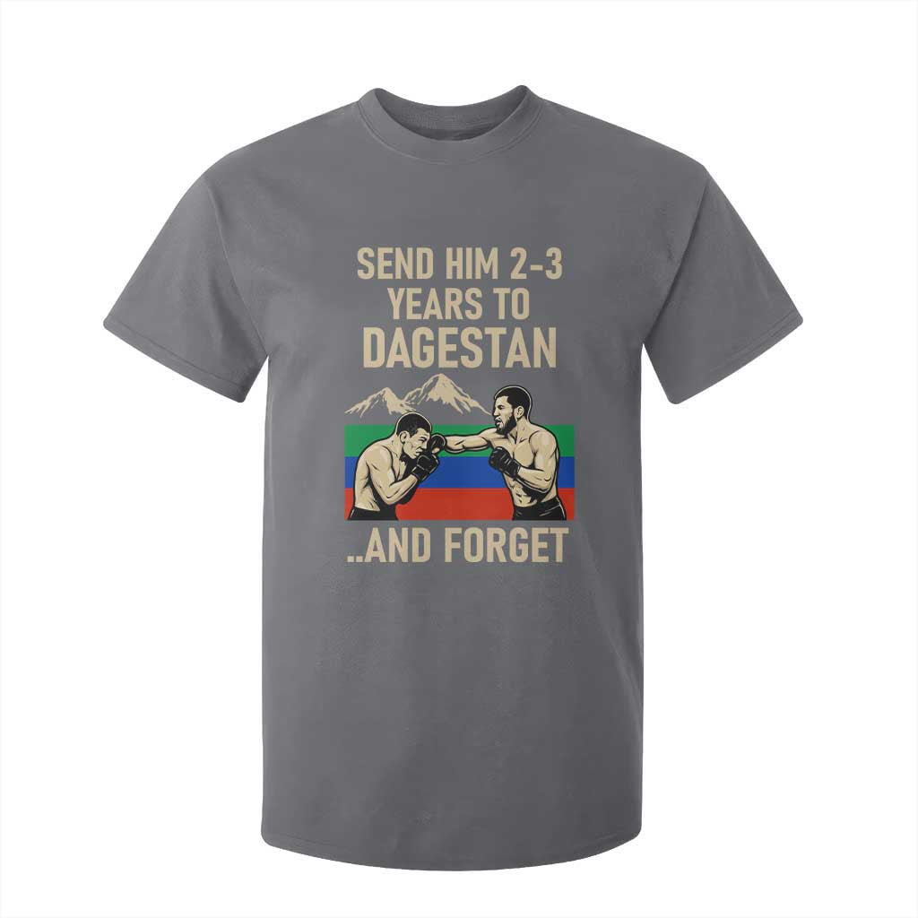 Send Him 2 3 Years to Dagestan and Forget T Shirt For Kid Funny MMA Fighter Training Discipline TS02 Charcoal Print Your Wear