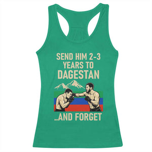 Send Him 2 3 Years to Dagestan and Forget Racerback Tank Top Funny MMA Fighter Training Discipline TS02 Irish Green Print Your Wear