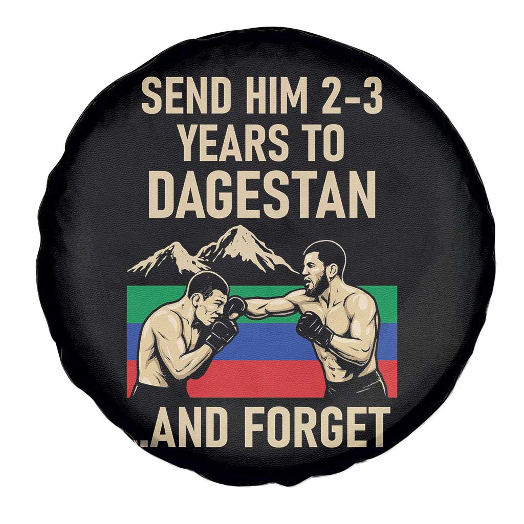 Send Him 2 3 Years to Dagestan and Forget Spare Tire Cover Funny MMA Fighter Training Discipline TS02 Print Your Wear