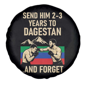 Send Him 2 3 Years to Dagestan and Forget Spare Tire Cover Funny MMA Fighter Training Discipline TS02 Print Your Wear