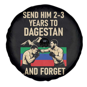 Send Him 2 3 Years to Dagestan and Forget Spare Tire Cover Funny MMA Fighter Training Discipline TS02 Print Your Wear